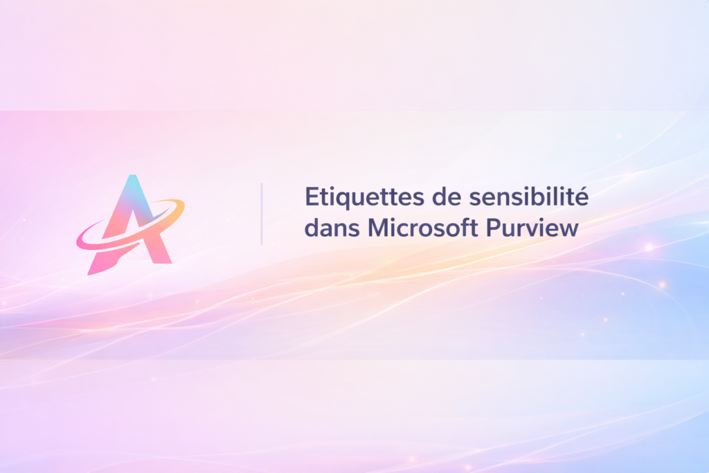 🏷️ Étiquettes de sensibilité dans Microsoft Purview